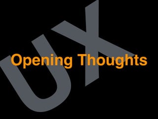 XOpening Thoughts
 