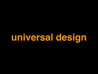 universal design
 