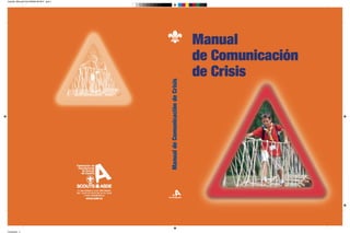 Carpeta_ManualCrisis 29/6/06 09:28 Pgina 1 
Composicin 
C M Y CM MY CY CMY K 
Manual de Comunicación de Crisis 
 