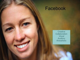 Facebook Creative Collaboration Visual Auditory Kinesthetic 