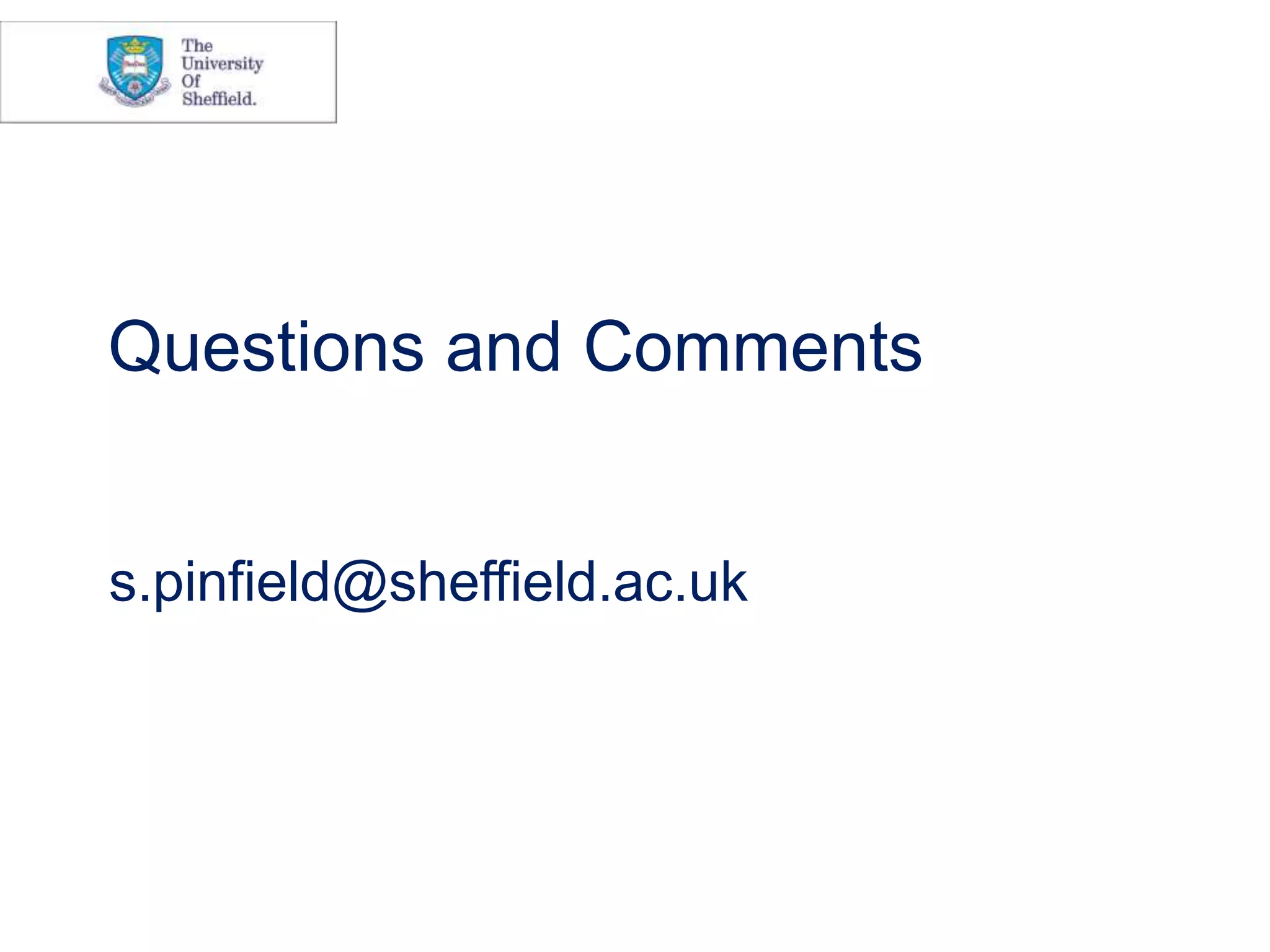 Questions and Comments
s.pinfield@sheffield.ac.uk
 