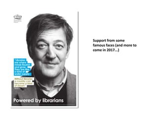 Support from some
famous faces (and more to
come in 2017...)
 