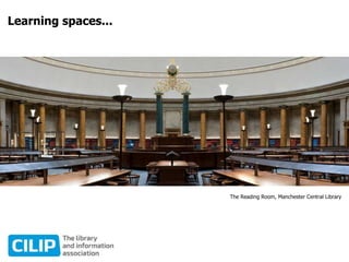 Learning spaces...
The Reading Room, Manchester Central Library
 