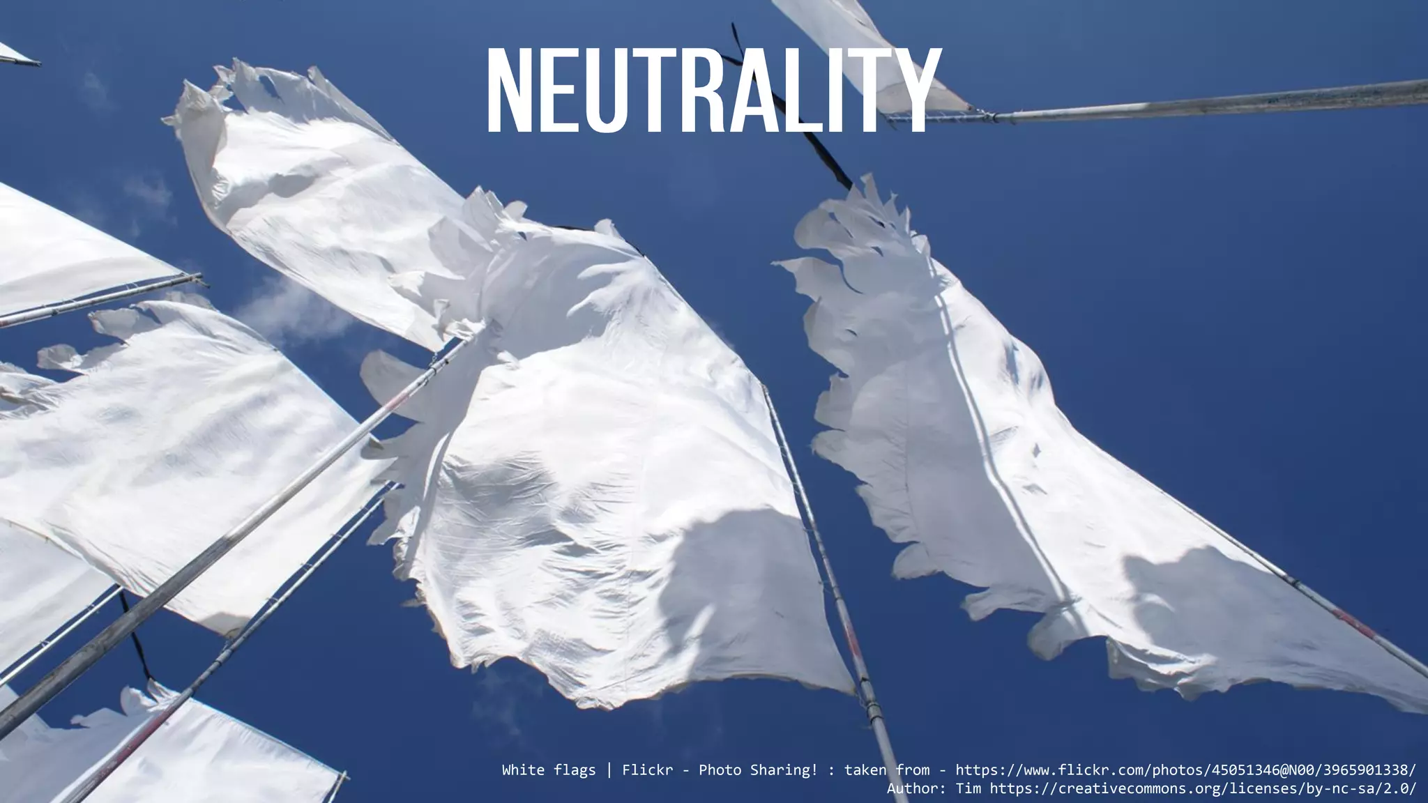 White flags | Flickr - Photo Sharing! : taken from - https://www.flickr.com/photos/45051346@N00/3965901338/
Author: Tim https://creativecommons.org/licenses/by-nc-sa/2.0/
 