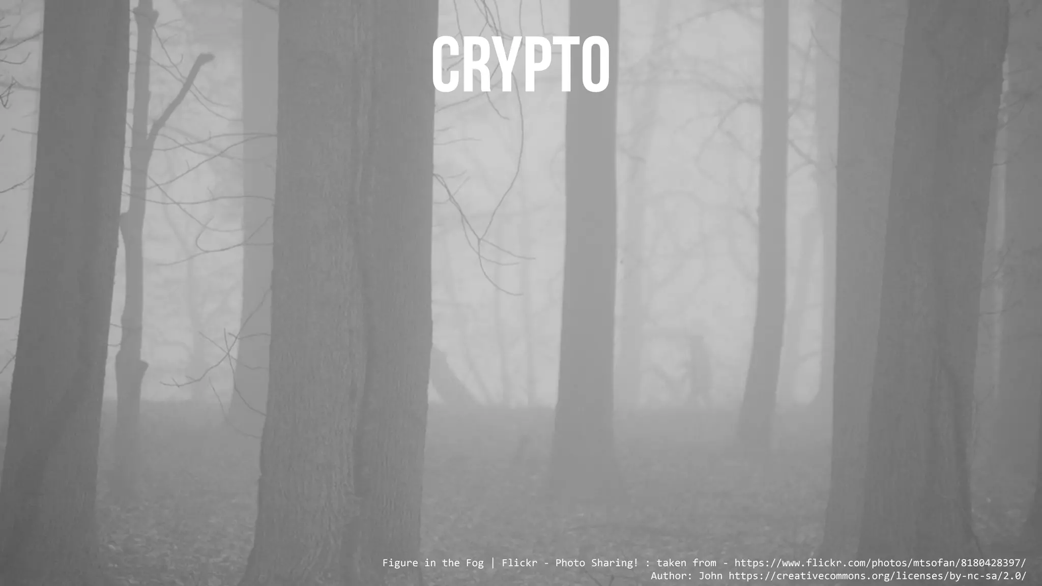 Figure in the Fog | Flickr - Photo Sharing! : taken from - https://www.flickr.com/photos/mtsofan/8180428397/
Author: John https://creativecommons.org/licenses/by-nc-sa/2.0/
 