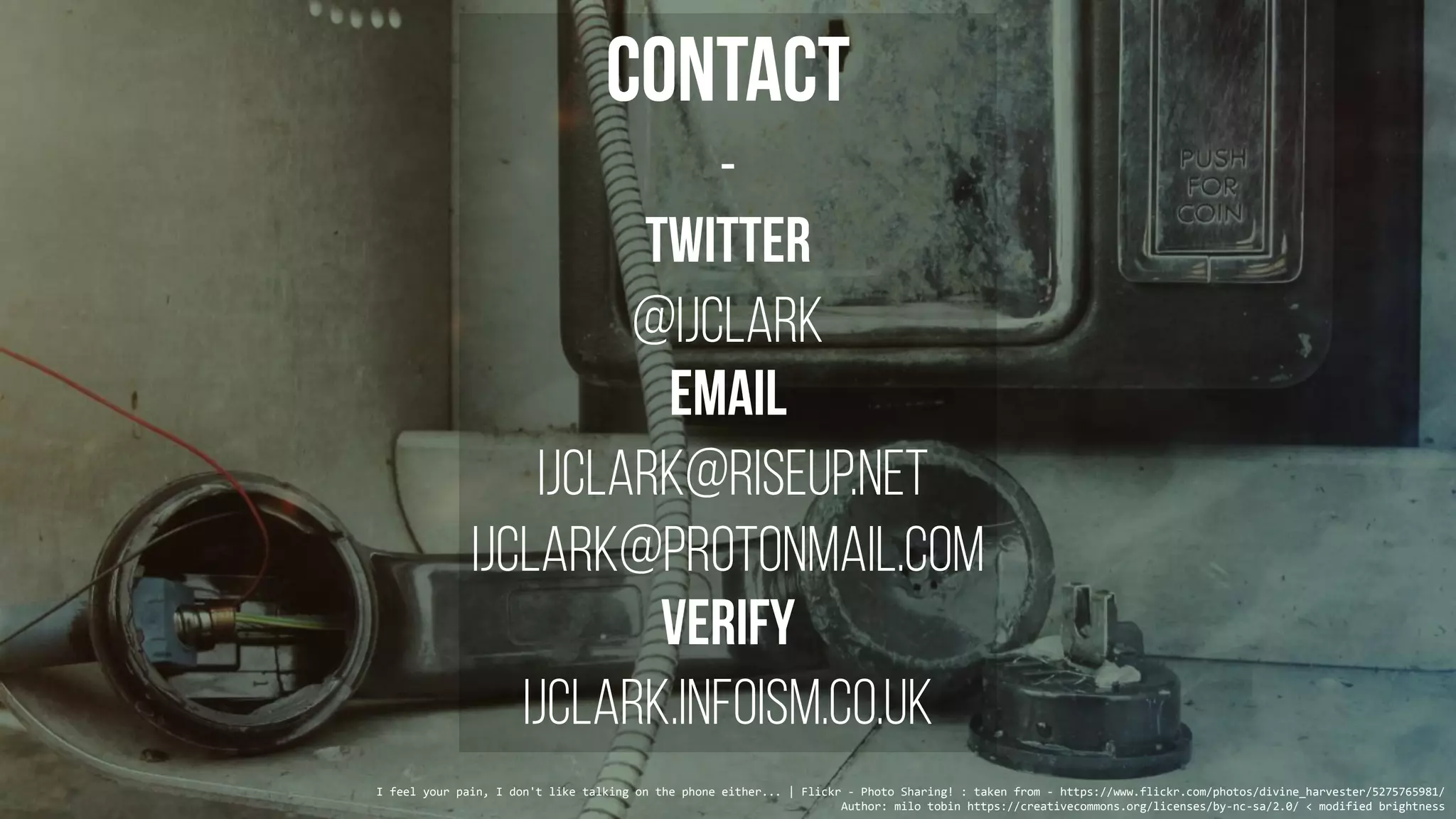 I feel your pain, I don't like talking on the phone either... | Flickr - Photo Sharing! : taken from - https://www.flickr.com/photos/divine_harvester/5275765981/
Author: milo tobin https://creativecommons.org/licenses/by-nc-sa/2.0/ < modified brightness
 