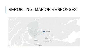 REPORTING: MAP OF RESPONSES
 