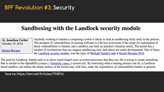 Source: https://lwn.net/Articles/703876/
BPF Revolution #3: Security
 