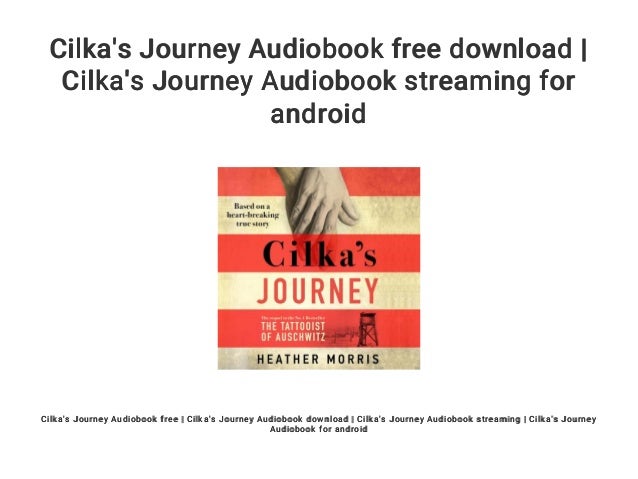Cilka S Journey Audiobook Free Download Cilka S Journey Audiobook S