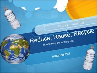 Reduce, Reuse, Recycle | PPTX