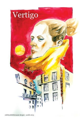 Vertigo

edebiyatkültürsanat dergisi - aralık 2013

 