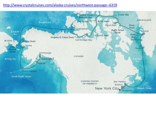http://www.crystalcruises.com/alaska-cruises/northwest-passage--6319
 