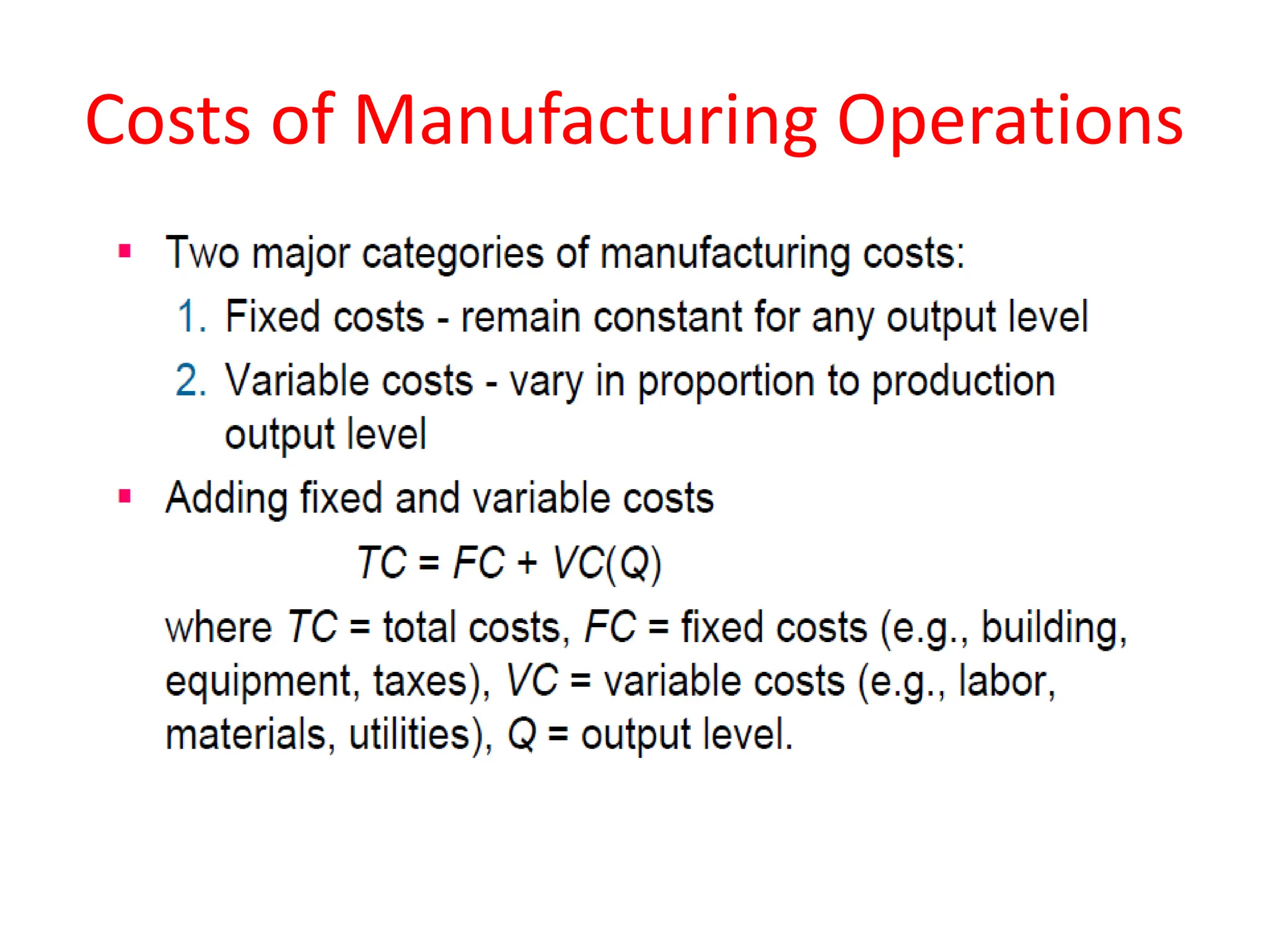 Costs of Manufacturing Operations
 