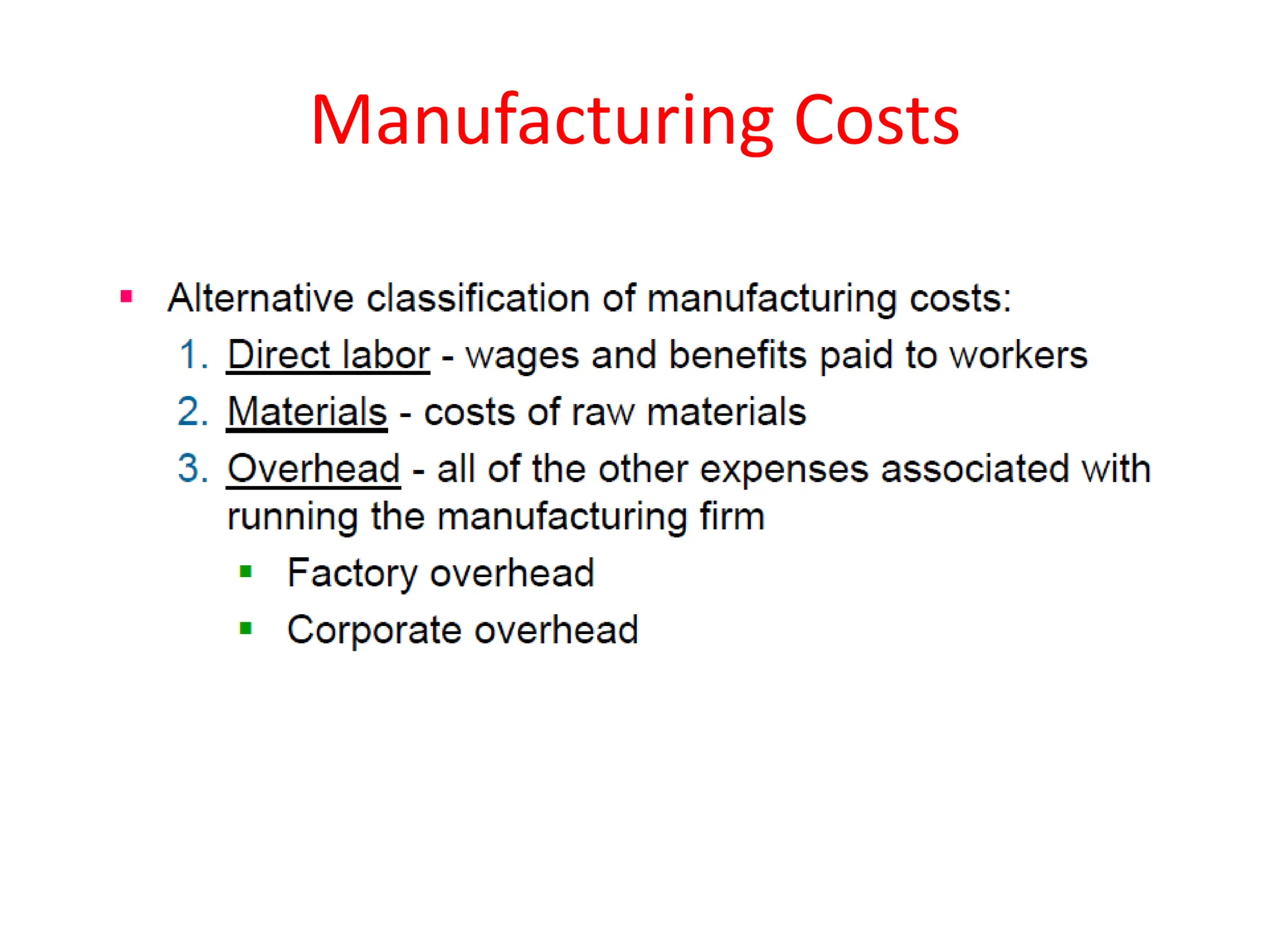 Manufacturing Costs
 