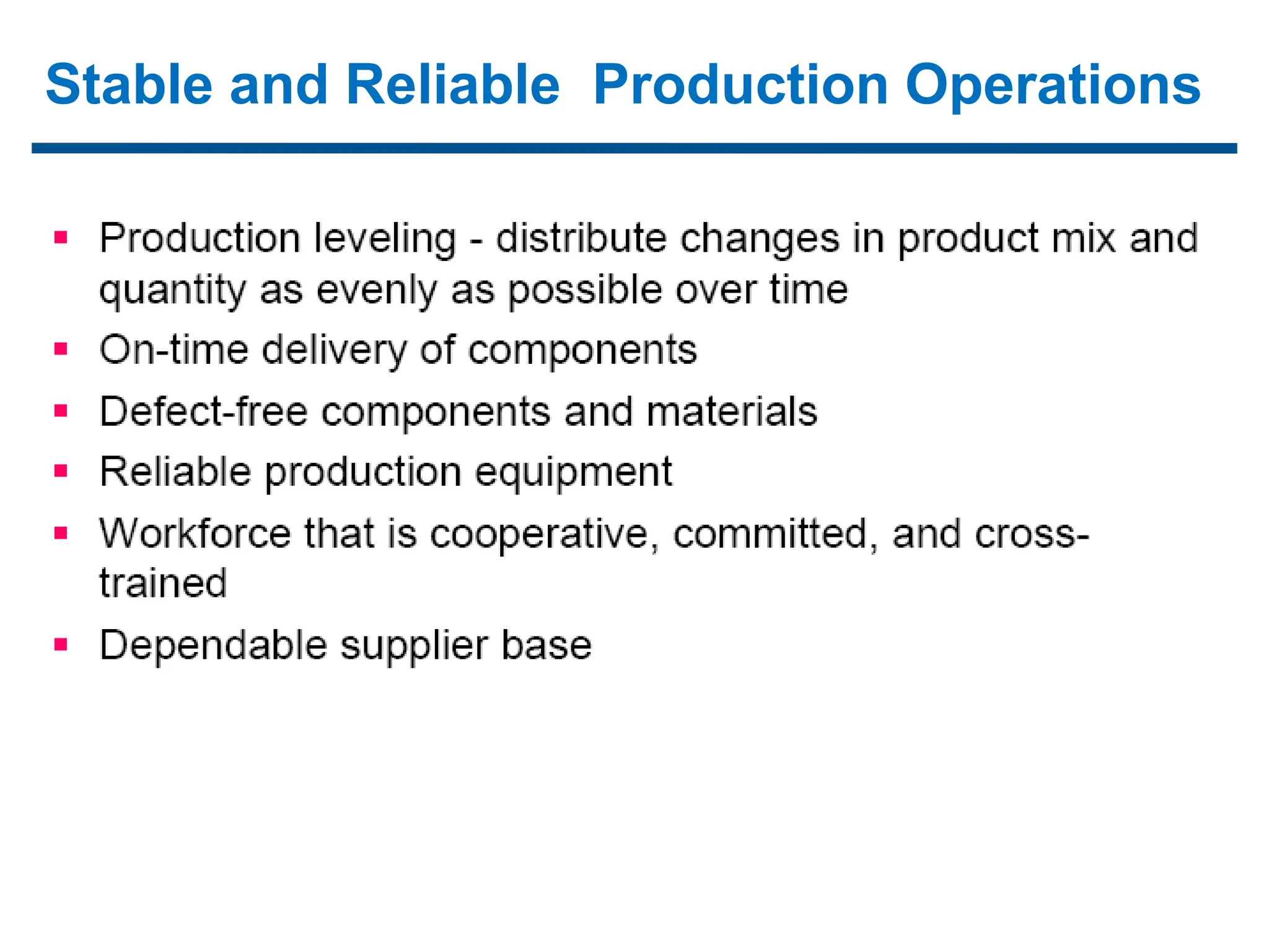 Stable and Reliable Production Operations
 