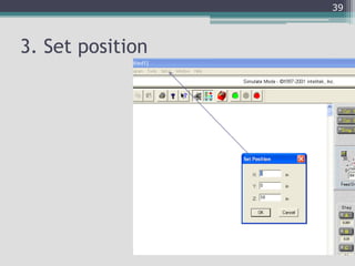 3. Set position
39
 