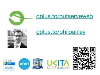 gplus.to/outserveweb

gplus.to/philoakley
 