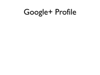 Google+ Profile
 