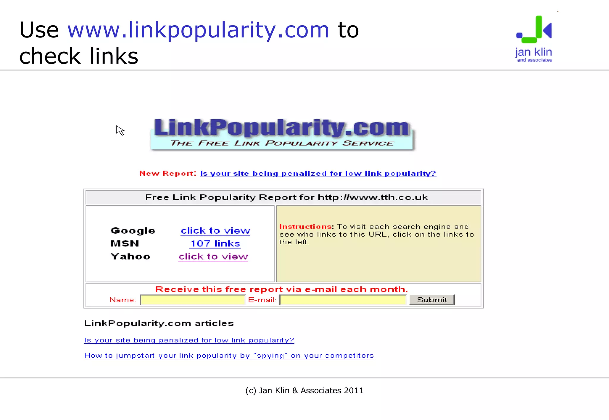 Use  www.linkpopularity.com  to  check links 