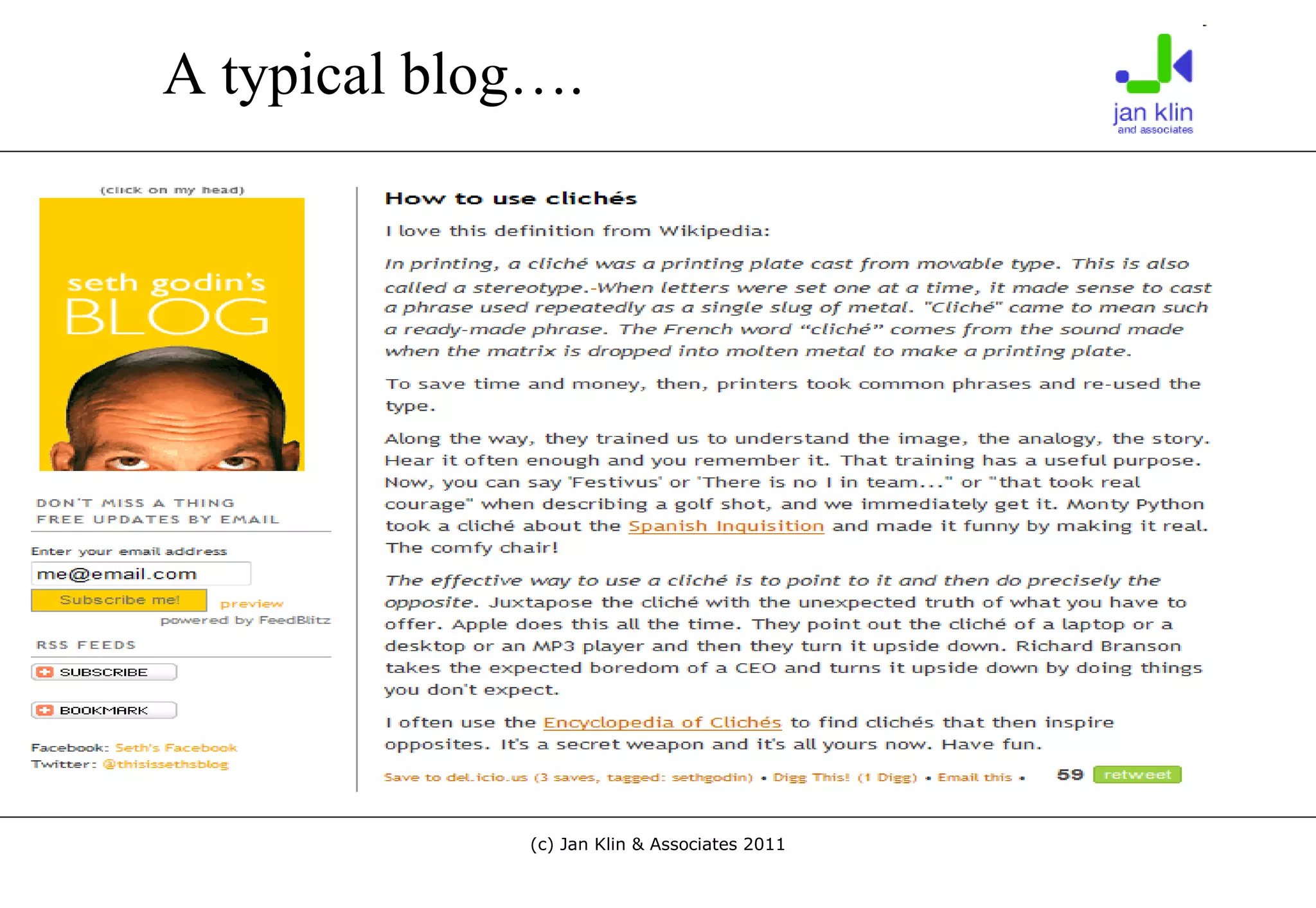 Put your blog at the epicentre of your social media and web marketing A typical blog…. 