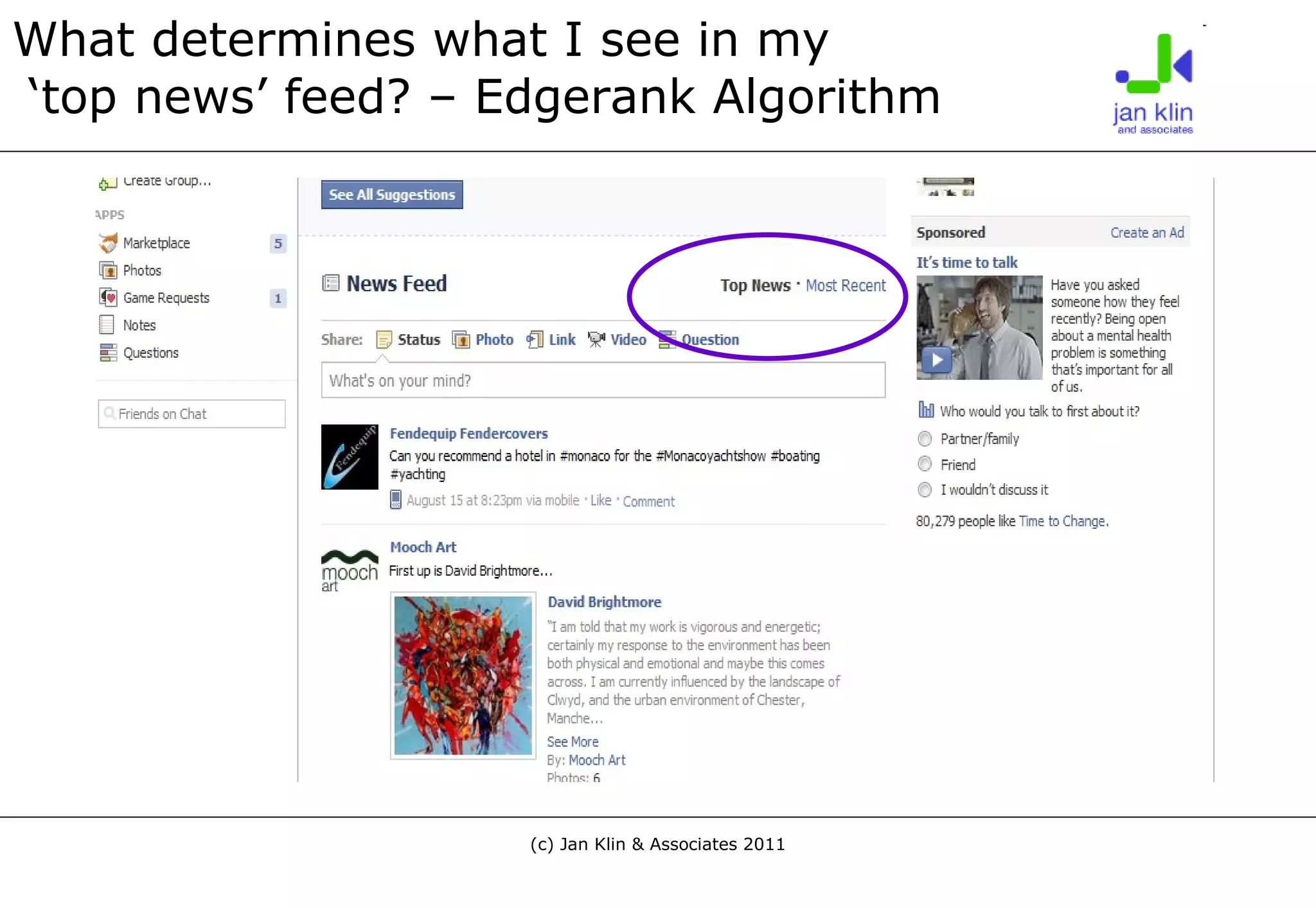 What determines what I see in my  ‘top news’ feed? – Edgerank Algorithm 