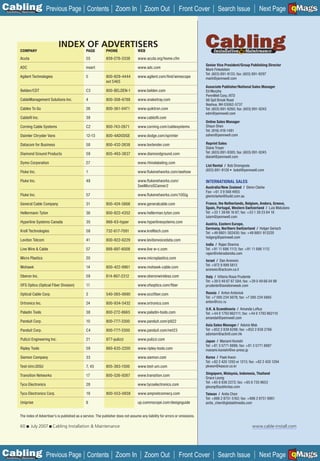C Previous Page
                                                                                                                                                                                             A

Installation 7Maintenance
                                                         Contents Zoom In                        Zoom Out                Front Cover           Search Issue               Next Page EMaGS
                                                                                                                                                                                             B  F




                                       INDEX OF ADVERTISERS
            COMPANY                                     PAGE          PHONE                 WEB

            Acuta                                       55            859-278-3338          www.acuta.org/home.cfm
                                                                                                                                        Chief Editor / Patrick McLaughlin
                                                                                                                                       Senior Vice President/Group Publishing Director
                                                                                                                                        (603) 891-9222 • patrick@pennwell.com
            ADC                                         insert                              www.adc.com                                Mark Finkelstein
                                                                                                                                       Tel: (603) 891-9133; fax: (603) 891-9297
                                                                                                                                        Executive Editor / Steve Smith
            Agilent Technologies                        5             800-829-4444          www.agilent.com/ﬁnd/wirescope              mark@pennwell.com
                                                                                                                                        (603) 891-9139 • stevesm@pennwell.com
                                                                      ext 5465
                                                                                                                                       Associate Publisher/National Sales Manager
                                                                                                                                        Senior Editor / Matt Vincent
            Belden/CDT                                  C3            800-BELDEN-1          www.belden.com                             Ed Murphy
                                                                                                                                        (603) 891-9262 • mattv@pennwell.com
                                                                                                                                       PennWell Corp./ATD
            CableManagement Solutions Inc.              4             800-308-6788          www.snaketray.com                          98 Spit Brook Road
                                                                                                                                        Circulation Manager / Michelle Blake
                                                                                                                                       Nashua, NH 03062-5737
                                                                                                                                        (603) 891-9360 • michellb@pennwell.com
            Cables To Go                                26            800-361-0471          www.quiktron.com                           Tel: (603) 891-9260; fax: (603) 891-9245
                                                                                                                                       edm@pennwell.com Mylchreest
                                                                                                                                       Art Director / Kelli
            Cabloﬁl Inc.                                39                                  www.cabloﬁl.com
                                                                                                                                       Online Sales Manager Hipp
                                                                                                                                        Lead Illustrator / Chris
            Corning Cable Systems                       C2            800-743-2671          www.corning.com/cablesystems               Shaun Shen
                                                                                                                                       Tel: (916) 419-1481
                                                                                                                                        Senior Vice President/Group Publishing Director
            Daimler Chrysler Vans                       12-13         800-4ADODGE           www.dodge.com/sprinter                     sshen@pennwell.com
                                                                                                                                        Mark Finkelstein
                                                                                                                                        (603) 891-9133 • mark@pennwell.com
            Datacom for Business                        58            800-432-2638          www.textender.com                          Reprint Sales
                                                                                                                                       Diane Troyer
                                                                                                                                        Associate Publisher/National Sales Manager
            Diamond Ground Products                     59            805-493-3837          www.diamondground.com                      Tel: Murphy
                                                                                                                                        Ed (603) 891-9385; fax: (603) 891-9245
                                                                                                                                       dianet@pennwell.com
                                                                                                                                        (603) 891-9260 • edm@pennwell.com
            Dymo Corporation                            27                                  www.rhinolabeling.com
                                                                                                                                       List Rental / Bob Dromgoole
            Fluke Inc.                                  1                                   www.ﬂukenetworks.com/seehow                (603) 891-9128 • bobd@pennwell.com
                                                                                                                                        CABLING INSTALLATION & MAINTENANCE
                                                                                                                                        EXECUTIVE AND EDITORIAL OFFICES
            Fluke Inc.                                  48                                  www.ﬂukenetworks.com/                      INTERNATIONAL SALES
                                                                                                                                        PennWell ATD
                                                                                            SeeMicroSCanner2                           Australia/New Zealand / Glenn Clarke
                                                                                                                                        98 Spit Brook Road
                                                                                                                                       Fax: +61 NH 03062-5737
                                                                                                                                        Nashua, 3 9 568 4955
            Fluke Inc.                                  57                                  www.ﬂukenetworks.com/10Gig                 glennclarke@build.com.au
                                                                                                                                       Tel: (603) 891-0123, fax: (603) 891-9245
                                                                                                                                        Internet: www.cable-install.com
            General Cable Company                       31            800-424-5666          www.generalcable.com                       France, the Netherlands, Belgium, Andora, Greece,
                                                                                                                                       Spain, Portugal, Western Switzerland / Luis Matutano
            Hellermann Tyton                            36            800-822-4352          www.hellerman.tyton.com                    Tel: +33 1 39 66 16INQUIRIES: 1 39 23 84 18
                                                                                                                                        SUBSCRIPTION 87; fax: +33
                                                                                                                                       luism@pennwell.com change your format to print or digital,
                                                                                                                                        For subscriptions or to
            Hyperline Systems Canada                    35            866-63-hyper          www.hyperlinesystems.com                    please go to: www.cim-subscribe.com. Subscriptions outside
                                                                                                                                       Austria, Eastern Europe,
                                                                                                                                        the USA are available in digital format only.
                                                                                                                                       Germany, Northern Switzerland / Holger Gerisch
            Krell Technologies                          58            732-617-7091          www.krelltech.com                          Tel: +49 8801-302430; fax: +49 8801 913220
                                                                                                                                       holgerg@pennwell.com
            Leviton Telcom                              41            800-922-6229          www.levitonvoicedata.com
                                                                                                                                       India / Rajan Sharma
            Live Wire & Cable                           57            888-897-6008          www.live w-c.com                           Tel: +91 11 686 1113; fax: +91 11 686 1112
                                                                                                                                       rajan@interadsindia.com
            Micro Plastics                              20                                  www.microplastics.com                      CORPORATE OFFICERS
                                                                                                                                       Israel / Dan Aronovic
                                                                                                                                       Tel: +972 9 899 5813 Lauinger
                                                                                                                                        Chairman / Frank T.
            Mohawk                                      14            800-422-9961          www.mohawk-cable.com
                                                                                                                                       aronovic@actcom.co.il
                                                                                                                                        President and Chief Executive Ofﬁcer / Robert F. Biolchini
            Oberon Inc.                                 59            814-867-2312          www.oberonwireless.com                     Italy / Vittorio Rossi Prudente
                                                                                                                                       Tel: +39 0 49 87 Ofﬁcer fax: +39 0Wilmoth 98
                                                                                                                                        Chief Financial 87 584; / Mark C. 49 66 04
            OFS Optics (Optical Fiber Division)         11                                  www.ofsoptics.com/ﬁber                     prudente@aviationweek.com
                                                                                                                                        ADVANCED TECHNOLOGY DIVISION
                                                                                                                                       Russia / Anton Antoniuk
            Optical Cable Corp.                         2             540-265-0690          www.occiﬁber.com
                                                                                                                                       Tel: +7 095 234 5678; fax: +7 095 234 5665
                                                                                                                                        Senior Executive Assistant
            Ortronics Inc.                              24            800-934-5432          www.ortronics.com                          anton@ccc.ru
                                                                                                                                        Carol Woodward
                                                                                                                                       U.K.(603) 891-9112, fax: (603) 891-9287
                                                                                                                                       Tel: & Scandinavia / Amanda Loftus
            Paladin Tools                               38            800-272-8665          www.paladin-tools.com                      carolw@pennwell.com
                                                                                                                                       Tel: +44 0 1793 862111; fax: +44 0 1793 862110
                                                                                                                                       amandal@pennwell.com
            Panduit Corp.                               10            800-777-3300          www.panduit.com/p922                        VP Audience Development / Gloria S. Adams
                                                                                                                                       Asia Sales Manager / Adonis Mak
            Panduit Corp.                               C4            800-777-3300          www.panduit.com/net23                      Tel: +852 2 838 6298; fax: +852 2 838 2766
                                                                                                                                        ATD PUBLISHING SERVICES DEPARTMENTS
                                                                                                                                       adonism@actintl.com.hk
            Pulizzi Engineering Inc.                    21            977-pulizzi           www.pulizzi.com                             Art Director / Meg Fuschetti
                                                                                                                                       Japan / Manami Konishi
                                                                                                                                       Tel: +81 3 5771 8886; fax: +81 3 5771 8887
            Ripley Tools                                59            860-635-2200          www.ripley-tools.com                       manami.konishi@ex-press.jp Rodriguez
                                                                                                                                        Production Director / Mari
                                                                                                                                        (603) 891-9193 • marir@pennwell.com
            Siemon Company                              33                                  www.siemon.com                             Korea / Paek Kwon
                                                                                                                                       Tel: +82 2 420 1293 or 1213; Manager2/ 420 1294
                                                                                                                                        Marketing Communication fax: +82 Kristen Jones
           Test-Um/JDSU                                 7, 45         805-383-1500          www.test-um.com                            pkwon@kescor.co.kr
                                                                                                                                        (603) 891-9425 • kristenj@pennwell.com
                                                                                                                                       Singapore,Manager / Indonesia, Thailand
                                                                                                                                        Ad Trafﬁc Malaysia, Lacy Ward
           Transition Networks                          17            800-526-9267          www.transition.com
                                                                                                                                       Grace 832-9268 • lward@pennwell.com
                                                                                                                                        (918) Leung
                                                                                                                                       Tel: +65 6 836 2272; fax: +65 6 735 9653
           Tyco Electronics                             28                                  www.tycoelectronics.com
                                                                                                                                       gleung@publicitas.com
           Tyco Electronics Corp.                       19            800-553-0938          www.ampnetconnecy.com                      Taiwan / Anita Chen
                                                                                                                                       Tel: +886 IN8751 USA fax: +886 2 8751 8861 NO. 126813153
                                                                                                                                        PRINTED 2 THE 5162;                     GST
            Uniprise                                    8                                   up.commscope.com/designguide               anita_chen@globalitmedia.com
                                                                                                                                               Publications Mail Agreement Number 40052420

           The index of Advertiser’s is published as a service. The publisher does not assume any liability for errors or omissions.

            60 ■ July 2007 ■ Cabling Installation & Maintenance                                                                                                      www.cable-install.com




C Previous Page
                                                                                                                                                                                             A

Installation 7Maintenance
                                                         Contents Zoom In                        Zoom Out                Front Cover           Search Issue               Next Page EMaGS
                                                                                                                                                                                             B  F
 