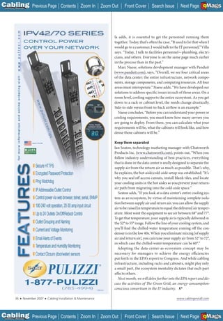 C Previous Page
                                                                                                                                                                  A

Installation 7Maintenance
                                                                    Contents Zoom In            Zoom Out     Front Cover        Search Issue                      B
                                                                                                                                                    Next Page EMaGS  F




                  __________________




                                                                                                      la adds, it is essential to get the personnel running them
                                                                                                      together. Today, that’s often the case. “It used to be that when I
                                                                                                      would go to a customer, I would talk to the IT personnel,” Villa
                                                                                                      says. “Today, I talk to facilities personnel—plumbing, electri-
                                                                                                      cians, and others. Everyone is on the same page much earlier
                                                                                                      in the process than in the past.”
                                                                                                        Marc Naese, solutions development manager with Panduit
                                                                                                      (www.panduit.com), says, “Overall, we see four critical areas
                                                                                                      of the data center: the entire infrastructure, network compo-
                                                                                                      nents, storage components, and computing resources. All four
                                                                                                      areas must interoperate.” Naese adds, “We have developed our
                                                                                                      solutions to address specific issues in each of those areas. On a
                                                                                                      room level, cooling supports the entire ecosystem. As you get
                                                                                                      down to a rack or cabinet level, the needs change drastically.
                                                                                                      Side-to-side versus front-to-back airflow is an example.”
                                                                                                        Naese concludes, “Before you can understand your power or
                                                                                                      cooling requirements, you must know how many servers you
                                                                                                      are going to deploy. From there, you can calculate what your
                                                                                                      requirements will be, what the cabinets will look like, and how
                                                                                                      dense those cabinets will be.”

                                                                                                      Keep them separated
                                                                                                      Ian Seaton, technology marketing manager with Chatsworth
                                                                                                      Products Inc. (www.chatsworth.com), points out, “When you
                                                                                                      follow industry understanding of best practices, everything
                                                                                                      that is done in the data center is really designed to separate the
                                                                                                      supply air from the return air as much as possible. That’s why,
                                                                                                      he explains, the hot-aisle/cold-aisle setup was established: “It’s
                                                                                                      why you seal off access cutouts, install blank tiles, and locate
                                                                                                      your cooling units in the hot aisles so you prevent your return-
                                                                                                      air path from migrating into the cold-aisle space.”
                                                                                                         Seaton adds, “If you look at a data center’s entire cooling sys-
                                                                                                      tem as an ecosystem, by virtue of maintaining complete isola-
                                                                                                      tion between supply air and return air, you can allow the supply
                                                                                                      air to be raised in temperature to equal the delivered air temper-
                                                                                                      ature. Most want the equipment to see air between 68° and 77°.
                                                                                                      To get that temperature, your supply air is typically delivered in
                                                                                                      the 52° to 55° range. Follow the line of your cooling system, and
                                                                                                      you’ll find the chilled-water temperature coming off the con-
                                                                                                      denser is in the low 40s. When you eliminate mixing [of supply
                                                                                                      air and return air], you can raise your supply air from 52° to 72°,
                                                                                                      in which case the chilled-water temperature can be 60°.”
                                                                                                        Adopting the data-center-as-ecosystem concept may be
                                                                                                      necessary for managers to achieve the energy efficiencies
                                                                                                      put forth in the EPA’s report to Congress. And while cabling
                                                                                                      infrastructure, including racks and cabinets, might play only
                                                                                                      a small part, the ecosystem mentality dictates that each part
                                                                                                      affects others.
                                                                                                         Next month, we will delve further into the EPA report and dis-
                                                                                                      cuss the activities of The Green Grid, an energy-consumption-
                                                                                                      conscious consortium in the IT industry.

             36                ■       November 2007   ■   Cabling Installation & Maintenance                                                    www.cablinginstall.com




C Previous Page
                                                                                                                                                                  A

Installation 7Maintenance
                                                                    Contents Zoom In            Zoom Out     Front Cover        Search Issue                      B
                                                                                                                                                    Next Page EMaGS  F
 