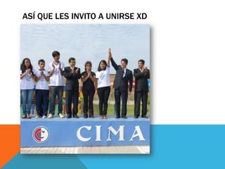 ASÍ QUE LES INVITO A UNIRSE XD
 