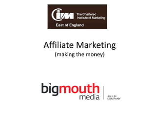 Affiliate Marketing(making the money) 