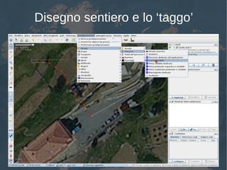 Disegno sentiero e lo ‘taggo’
 