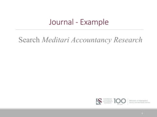 9
Journal - Example
Search Meditari Accountancy Research
 