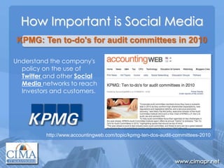 KPMG: Ten to-do's for audit committees in 2010<br />How Important is Social Media<br />Understand the company's policy on ...