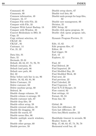 68                                                               INDEX


     Command, 83                        Disable setup sheets, 67
     Comments, 80                       Disable tool lists, 66
     Common information, 49             Disable undo prompt for large ﬁles,
     Compare, 16, 17                             82
     Compare File with File, 33         Disable user management, 66
     Compare with File, 33              Division, 25
     Compare With Latest Backup, 18     DNC Setup, 32
     Compare with Window, 33            Double click opens program, 58
     Convert Heidenhain to ISO, 31      Double click opens program info,
     Copy, 21                                    58
     Copy without selection, 44         Dynamic Program Preview, 21
     CR/LF, 93
     CR/LF., 95                         Edit, 15, 62
     Customer, 14                       Edit program ﬁles, 47
     Cut, 21, 22                        Editor, 38
                                        End trigger, 94
     Data bits, 91                      Exit, 12
     Date, 55                           Explorer, 12
     Decimals, 25–31
     Default, 60, 64, 67, 74, 76, 78    Find, 22
     Default extension, 85              Find Deleted, 20
     Default load path, 86              Find Imported, 20
     Default save path, 86              Find Modiﬁed Day, 20
     Del, 22                            Find Modiﬁed Week, 20
     Delay before each line in ms, 96   Find next, 22
     Delete, 16, 62, 63, 84, 90         Find previous, 22
     Delete Customer, 19                Find Unlocked, 20
     Delete customer, 63                Find Unproven, 19
     Delete machine group, 68           Find X/Y/Z Ranges, 24
     Deleted, 56                        Flow control, 92
     Disable change columns, 59         Font settings, 44
     Disable column re-arrange, 59      Format, 82, 84
     Disable customer info, 67          From line, 82
     Disable drop ﬁles, 59
     Disable editor setup, 59           Global, 38
     Disable external editors, 59       Goto ﬁrst diﬀerence, 33
     Disable ﬁle dragging, 59           Goto last diﬀerence, 33
     Disable ﬁle search, 67             Goto line/Block number, 22
     Disable memo ﬁles, 66
     Disable multiple search windows,   Handshake timeout in seconds, 96
              58                        Header/ footer, 46
     Disable other groups, 60           Help, 17, 60, 64, 67, 74, 76, 78
     Disable preview, 59                Horizontal scroll bar, 43
 