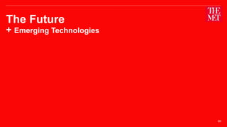 The Future
+ Emerging Technologies
60
 