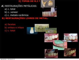 A
segunda-feira, 11 de março de 13
 