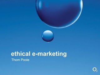 ethical e-marketing Thom Poole 