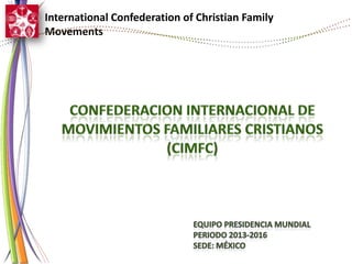 International Confederation of Christian Family
Movements

 