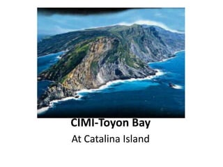 CIMI-Toyon Bay
At Catalina Island
 
