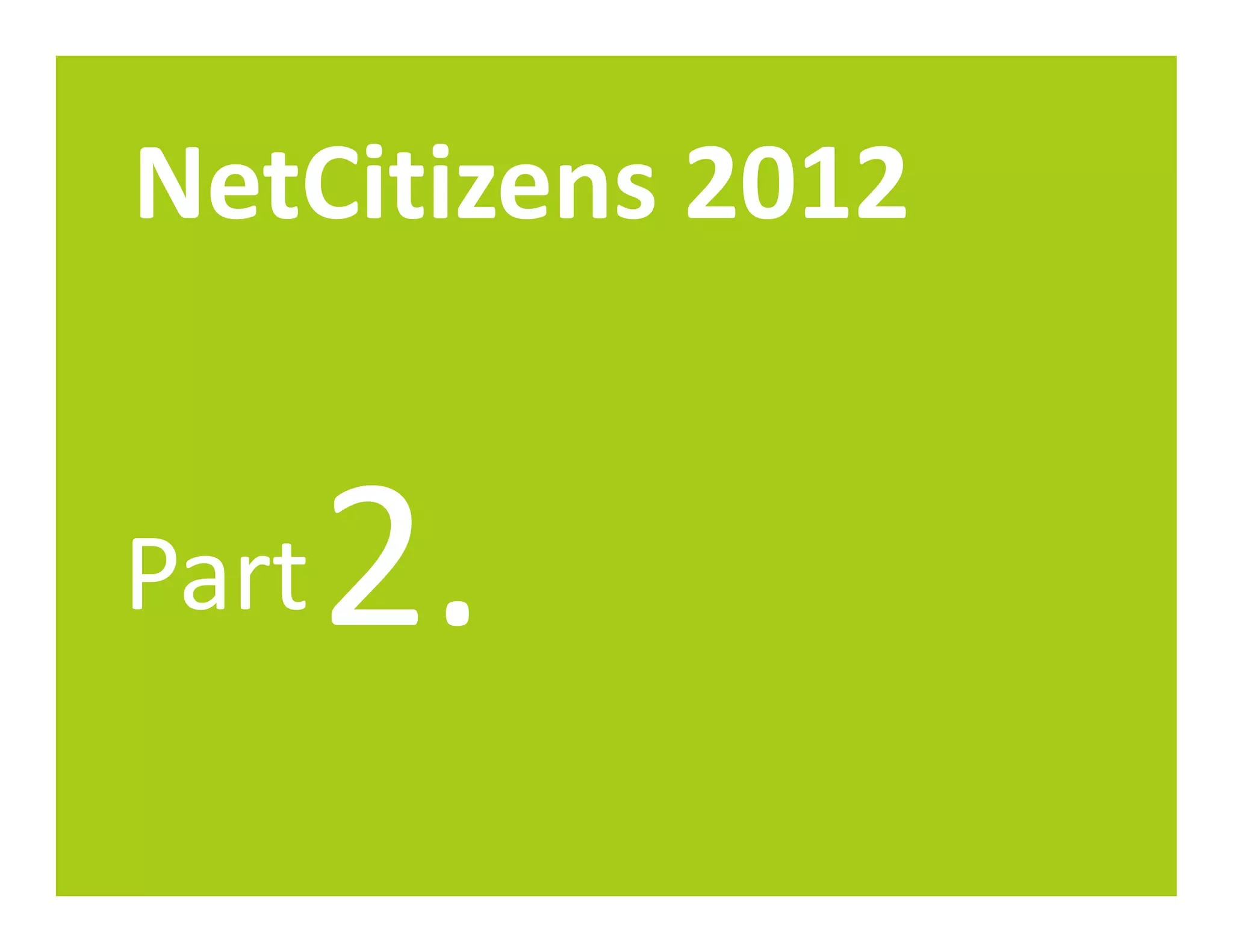 NetCitizens 2012


Part   2.
 