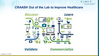 CRAASH Out of the Lab to Improve Healthcare
February 14, 2018
 