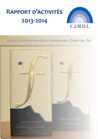 Centre d’intégration Multi-services de l’Ouest de l’île
Rapport d’activités
2013-2014
 