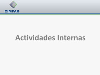 Actividades Internas
 