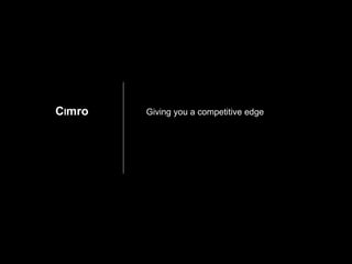 Giving you a competitive edge C l mro 