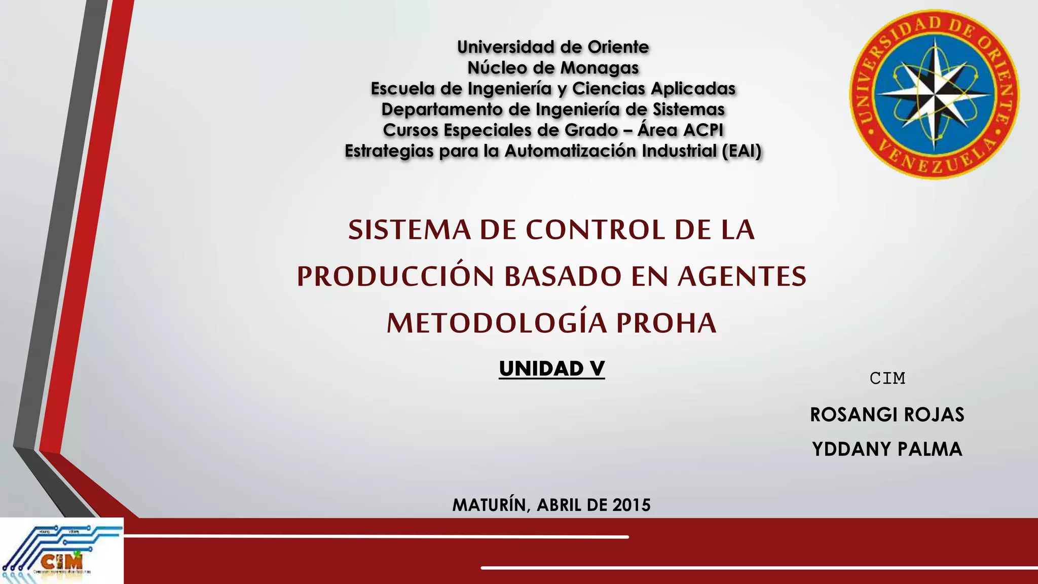 Proha SISTEMA DE CONTROL DE LA PRODUCCIÓN BASADO EN AGENTES: METODOLOGÍA ...