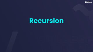 Recursion
 