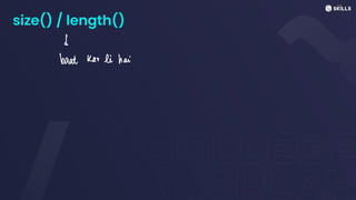 size() / length()
d
baat kar le hai
 