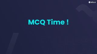 MCQ Time !
 