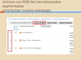 Unimos con AND las tres búsquedas
segmentadas
para formar nuestra estrategia:
 