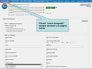 Clicant “nueva busqueda”
sempre tornarem a la pàgina
inicial
 