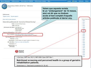 Veiem que aquesta revista
té un “embargament” de 12 mesos,
aixó vol dir que no tindrem
accès al text complet d’aquells
articles publicats el darrer any.
 
